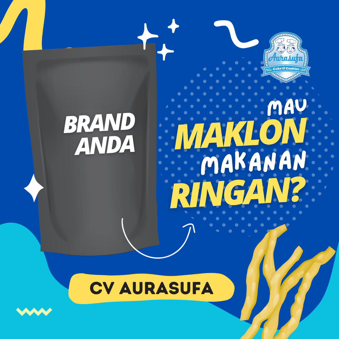 Proses Maklon Makanan Ringan: Dari Konsep Ke Produk Jadi - CV. Aurasufa